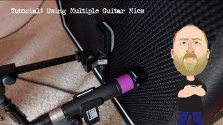 Tutorial: Using Multiple Guitar Mics