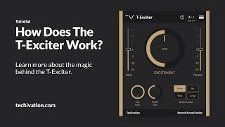 Tutorial: How does the T-Exciter work? | Techivation