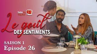 Série - Le Goût des Sentiments - Saison 1 - Episode 26 - VOSTFR