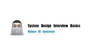 System Design Interview Basics | Unique ID Generator