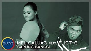 Melbelline Caluag Ft. Flict-G - Sarung Banggi - Official Music Video