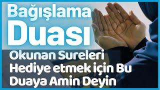 Kur'an-ı Kerim  ve Sureleri Bağışlama Duası