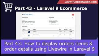 Laravel 9 Ecom - Part 43: How to display orders items and order details in Laravel 9 | User Orders