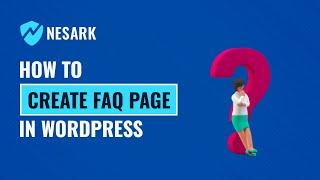 How to Add an FAQ to Your WordPress Website | Setup FAQ Section on Your WordPress Website | Nesark