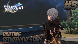 Honkai: Star Rail - Walkthrough Part 5 - Drifting Between the Stars