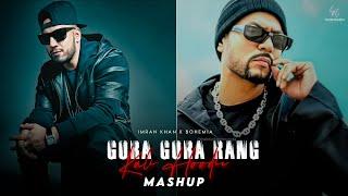 Gora Gora Rang X Kali Hoodie - Mashup | Imran Khan Ft. Sonam Bajwa & Bohemia | Latest Punjabi Mashup