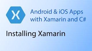 Building apps with Xamarin & C# Tutorial 1 - Installing Xamarin