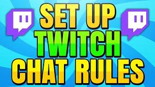 How to Setup Twitch Chat Rules