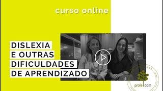 Profe.Dom - Curso online de Dislexia e Dificuldades de Aprendizagem