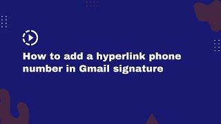 How to include a hyperlink phone number in your Gmail signature