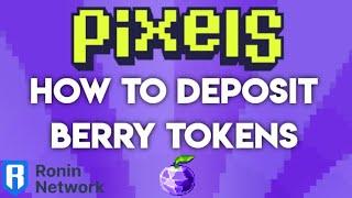 How to deposit Berry tokens to the Pixels game | Ronin Network