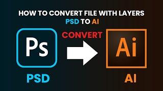 how to convert PSD to AI file | Convert file photoshop to illustrator with layer