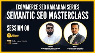 Session 08 - Semantic SEO Masterclass Part 1 with Muhammad Hamid Khan in Urdu/Hindi