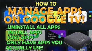 Manage Apps on Your Google TV - Uninstall / Install Apps / Sort Apps / Free Up Space!