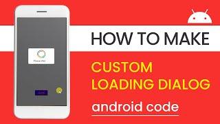 How to Make Custom Progress Bar Dialog in Android Studio | ProgressBar | ARC Loader | androidCODE