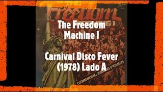  The Freedom Machine I (1978) Lado A (Cidade Maravilhosa-I love you Rio-Santa María de Portugal 