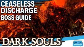 DARK SOULS | CEASELESS DISCHARGE BOSS GUIDE