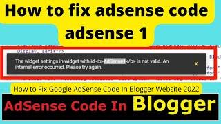 How to fix adsense code adsense 1 / How to Fix Google AdSense Code In Blogger Website 2022