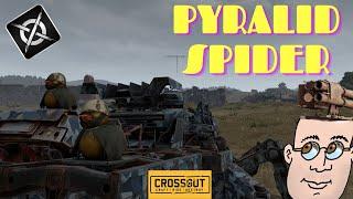 How to play Pyralid Spider Tank ⭐ Demonstrating CROSSOUT Gameplay PVP⭐