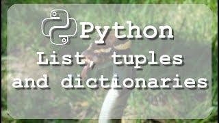 #6 Learn about Python dictionaries and difference between list and tuple