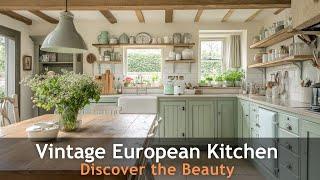 Creating Your Timeless Kitchen! Vintage European Kitchen Design Inspiration