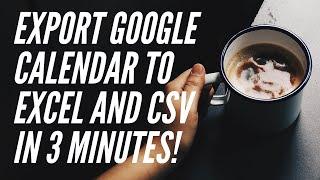 How to Export Google Calendar to Excel