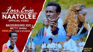 NEW_OROMO_GOSPEL_SONG_NAATOLE _BY_ FAR ENJO  (OFFICIAL VIDEO)