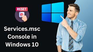 How to Reset Services.msc Console in Windows 10 | GearUpWindows Tutorial