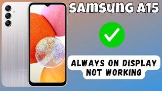 How to Fix Always on Display Not Working Samsung Galaxy A15