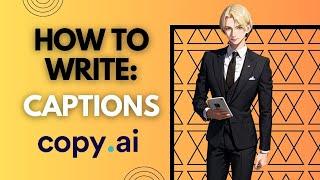 How to write Captions using AI? [2023 Guide] 