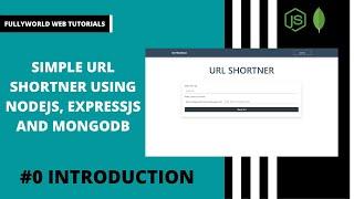 #0 Introduction | Simple Url Shortner Using NodeJs, ExpressJs, and MongoDB