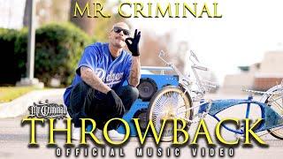 Mr. Criminal - Throwback (Official Music Video)