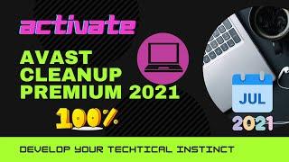 Episode 15 - Activate Avast Cleanup Premium PC 2021 July