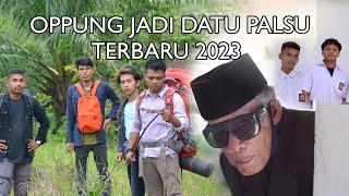 OPPUNG DATU PALSU FILM DAERAH TERBARU 2023 BAHASA TAPSEL MANDAILING (SETABAGSEL) BAGIAN 1