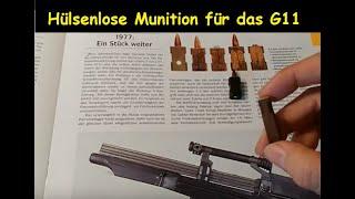 Hülsenlose Munition für das G11 Sturmgewehr und das Voere Jagdgewehr inkl. Prototypen