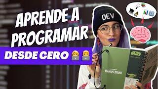 GUÍA COMPLETA para aprender a programar desde cero: La RUTA DE APRENDIZAJE DEFINITIVA 