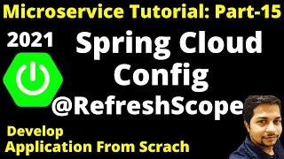 RefreshScope to load configuration properties value from Config Server | microservices tutorial P-15