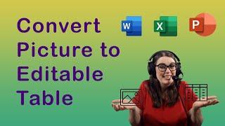 How to convert a picture to an editable table using Word, Excel or PowerPoint