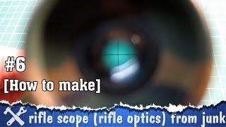 How to make a rifle scope