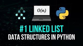 Linked List - Data Structures in Python #1