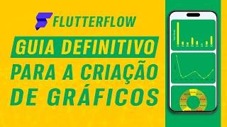 Guia Completo para Criar e Personalizar Gráficos no FlutterFlow