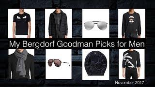 My Bergdorf Goodman Picks for Men - November 2017