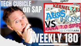 Weekly 180 - ep027 ATOS, Kernel 7.53 pl1400, AWS IMDSv2, Infosys, HANA 59.14, CyberArk and SimpleMDG