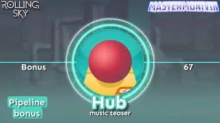 「Rolling Sky」Bonus 67 “Hub”, music teaser | MasterMonivin