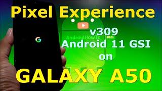 Pixel Experience 11 v309 on Samsung Galaxy A50 GSI ROM