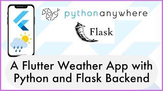 Create a Flutter Weather App with Python, Flask & PythonAnywhere Backend