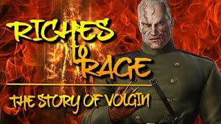 Riches to Rage: The Story of Colonel Volgin