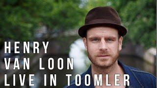 Henry van Loon - Live in Toomler