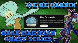 The Dark Magician deck that Dabs into Depression (Dab's Cards) • Yu-Gi-Oh! Roasting Series #59