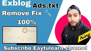 Exblog Ads.txt Missing Issue Solved | Exblog ads missing problem solved 100%